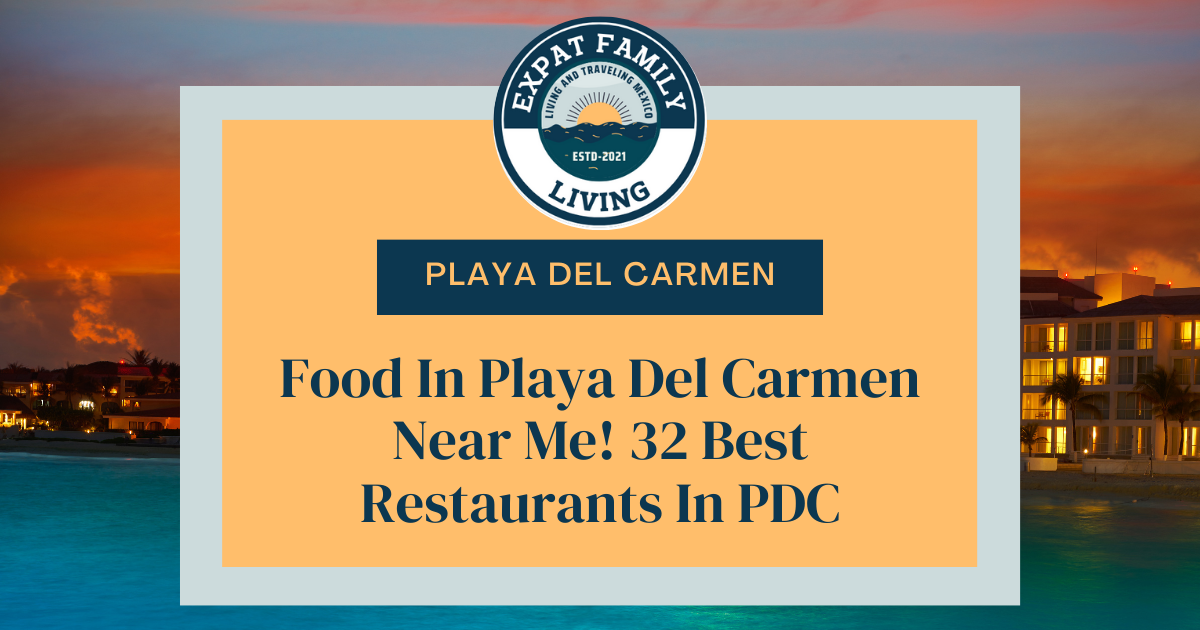 32 Best Restaurants In Playa del Carmen, Mexico: Food In Playa del Carmen Near Me